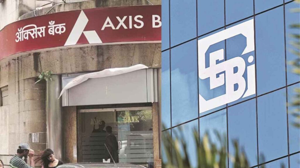 SEBI ने Axis Capital पर कर्ज बाजार में प्रतिबंध में ढील दी, कुछ गतिविधियों पर पाबंदी जारी